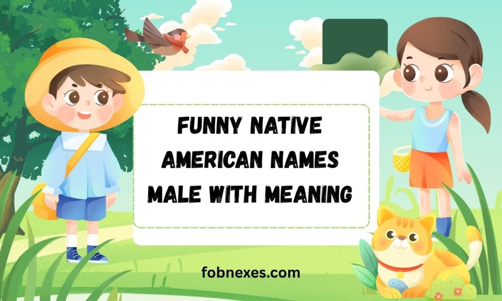 Funny Native American Names Male