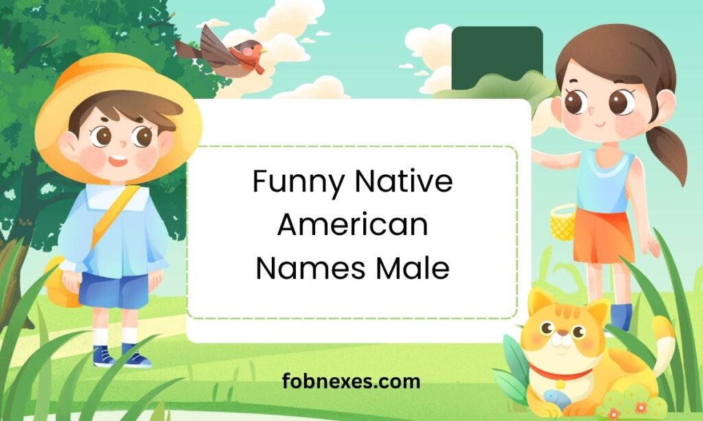 Funny Native American Names Male