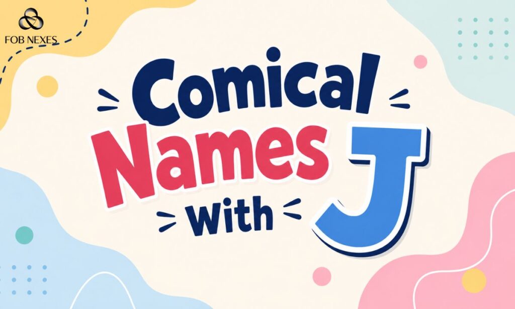 Comical Names With J